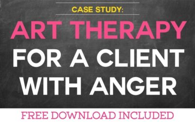 Case Study: Using Art Therapy for a Client with Anger