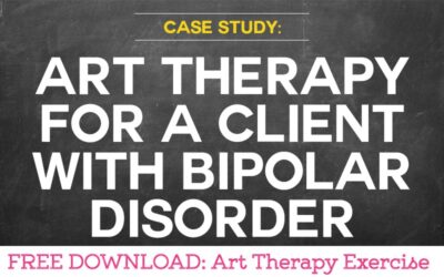 Case Study: Using Art Therapy for a Client with Bipolar Disorder