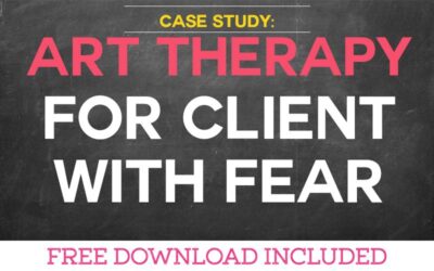 Case Study: Art Therapy for a Client with Fear