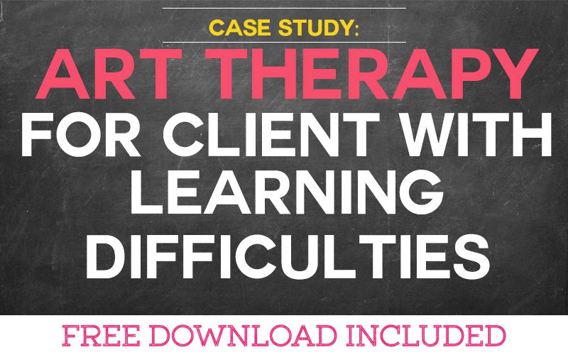 Case Study: Art Therapy for a Client with Learning Difficulties