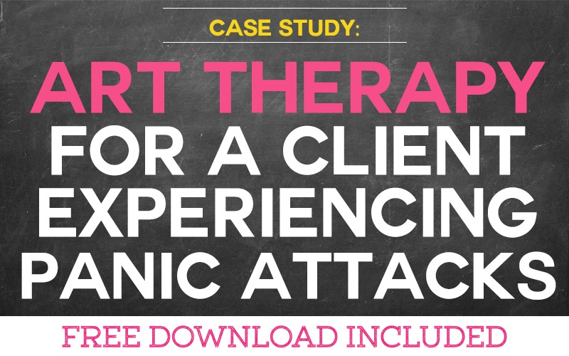 Case Study: Using Art Therapy for a Client with Panic Attacks