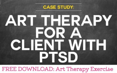 Case Study: Using Art Therapy for a Client with PTSD