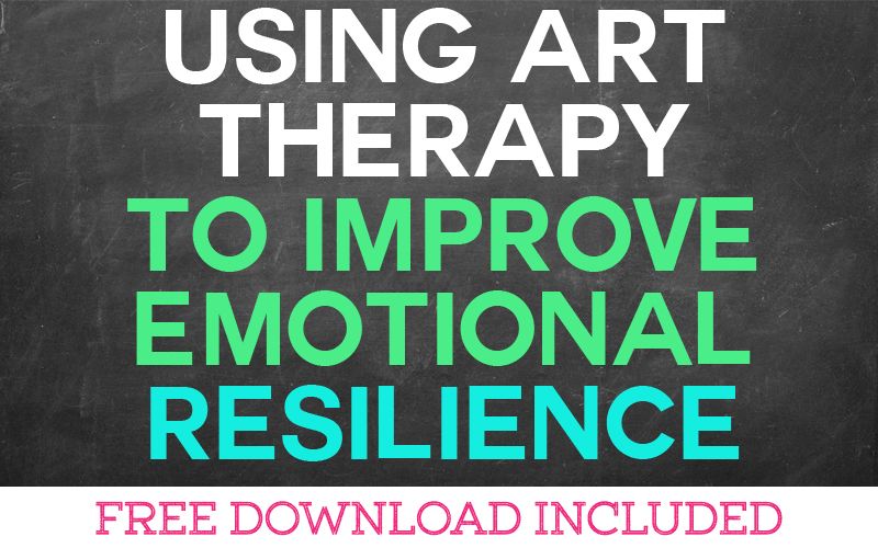 Using Art Therapy to Improve your Emotional Resilience