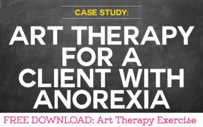 Case Study: Using Art Therapy for a Client with Anorexia