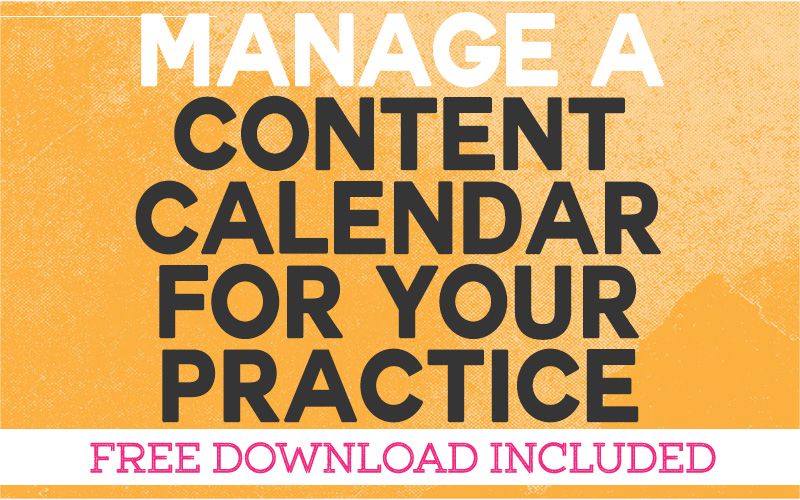 How to Create and Manage a Content Calendar for Your Practice