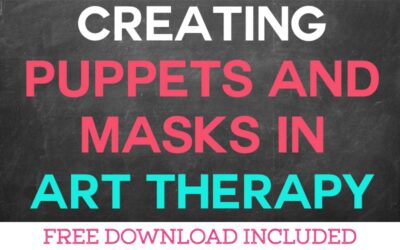 Creating Puppets and Masks for Art Therapy