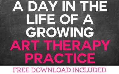 A Day in the Life of a Growing Art Therapy Practice
