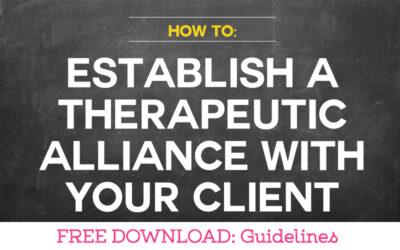 How To Establish a Therapeutic Alliance With Your Client