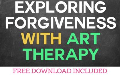 Exploring Forgiveness with Art Therapy