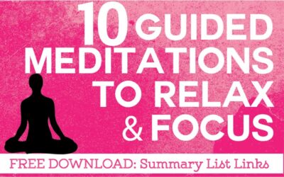 10 Guided Meditations to Help Relax and Provide Focus