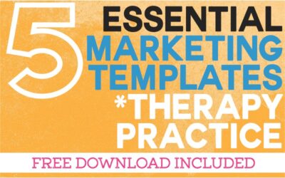 5 Essential Marketing Templates for your Therapy Practice