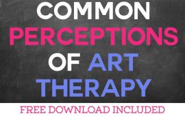 Common Perceptions of Art Therapy
