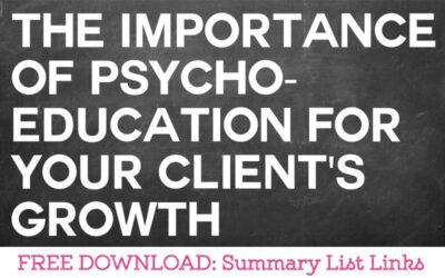 The Importance of Psychoeducation For Your Client’s Growth