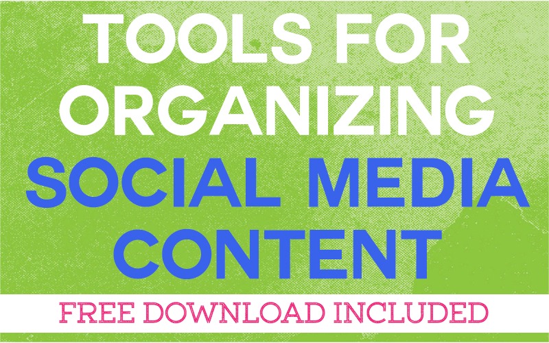 Tools for Organizing Your Social Media Content