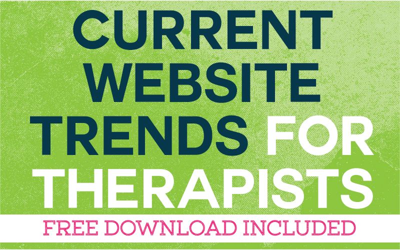 Current Website Trends for Therapists
